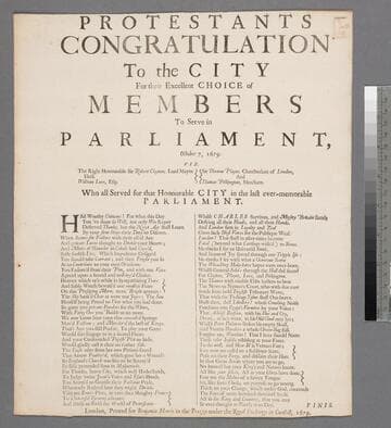 The Protestants congratulation to the city for their excellent choice of members to serve in Parliament, October 7, 1679. Viz. the right honourable Sir Robert Clayton, Lord Mayor elect. William Love, Esq  Sir Thomas Player, Chamberlain of London, and Thomas Pilkington, merchant. Who all served for that honourable city in the last ever-memorable Parliament