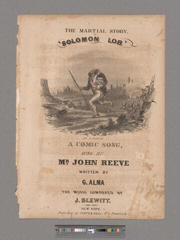 The martial story of 'Solomon Lob' : a comic song, / sung by Mr. John Reeve ; written by G. Alma ; the music composed by J. Blewitt