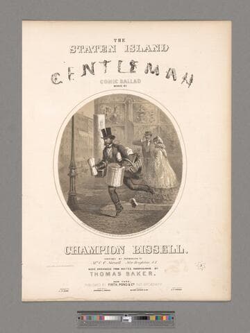 The Staten Island gentleman : comic ballad / words by Champion Bissell ; music arranged from Noctes Ambrosianae by Thomas Baker