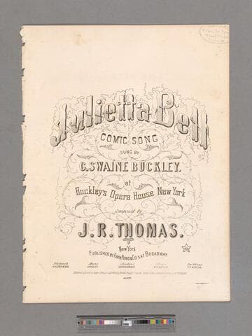 Julietta Bell : comic song / sung by G. Swaine Buckley at Buckley's Opera House New York  composed by J. R. Thomas