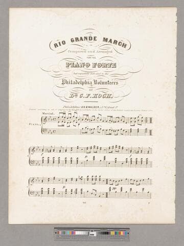 Rio Grande march / composed and arranged for the piano forte and respectfully dedicated to the Philadelphia Volunteers by Dr. C. F. Koch