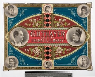 Chas. H. Thayer and his dramatic company