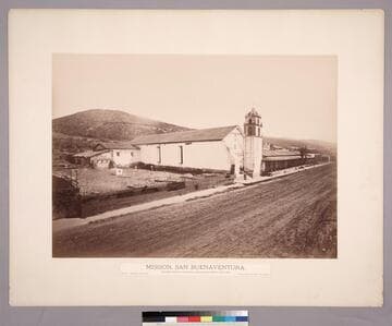 Mission, San Buenaventura. / Ventura County, California, Established March 31st, 1782